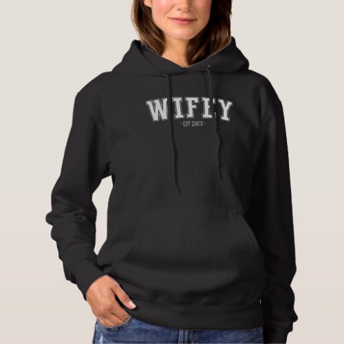 Engagement Gift for Bride to be Wifey Hoodie