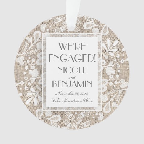 Engagement Lace and Burlap Elegant Ornament - We're engagement elegant white lace and burlap ornaments