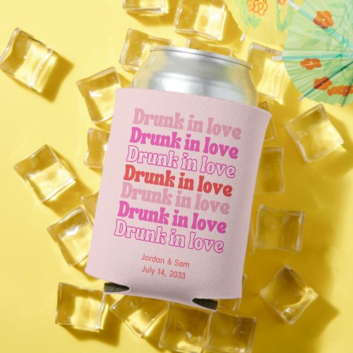Engagement Party Favor Drunk in Love Pink Can Cooler