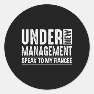 Engagement Party Men Under New Management See Fian Classic Round Sticker