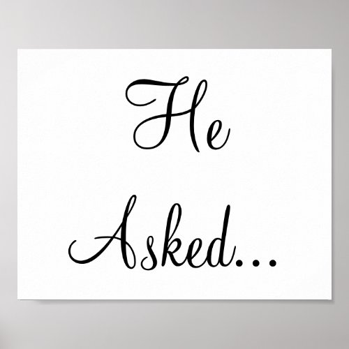 Engagement wedding photo prop sign He Asked