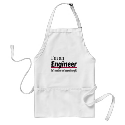 Engineer Always Right Funny Sarcastic Adult Apron