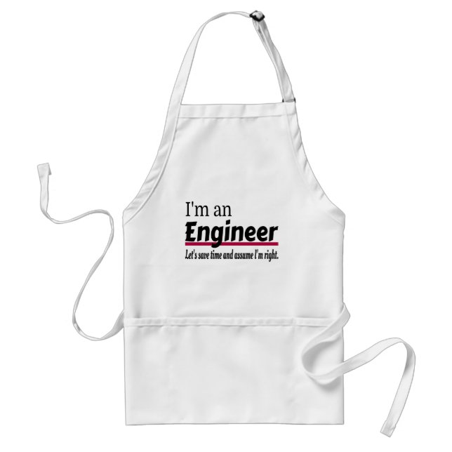 Engineer Always Right Funny Sarcastic Adult Apron (Front)