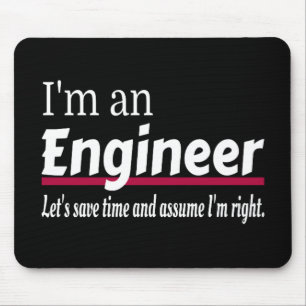 Engineer Always Right Funny Sarcastic Mouse Pad