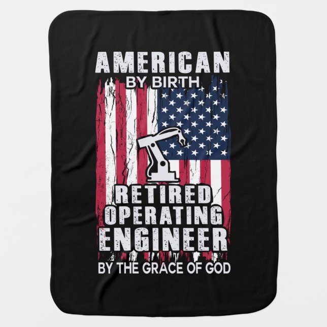 Engineer American Retired Operating Engineer Baby Blanket (Front)