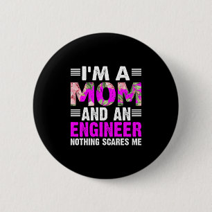 Engineer Art A Mom And An Engineer Button