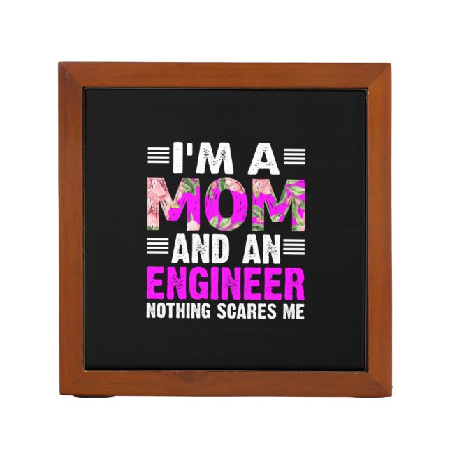 Engineer Art A Mom And An Engineer Desk Organizer (Front)