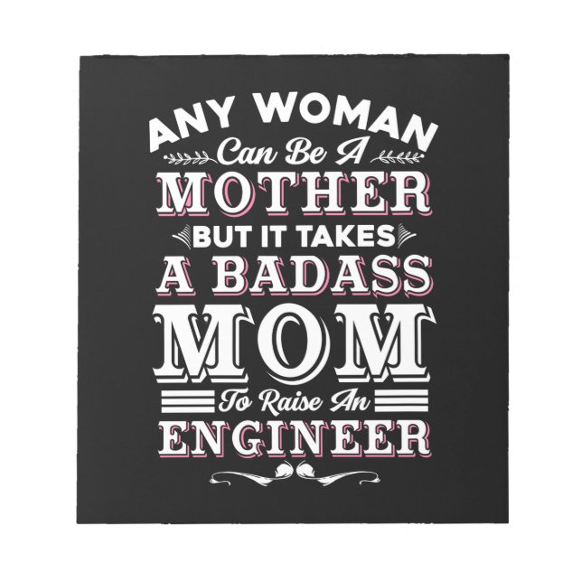 Engineer Art A Mom To Raise An Engineer Notepad (Front)