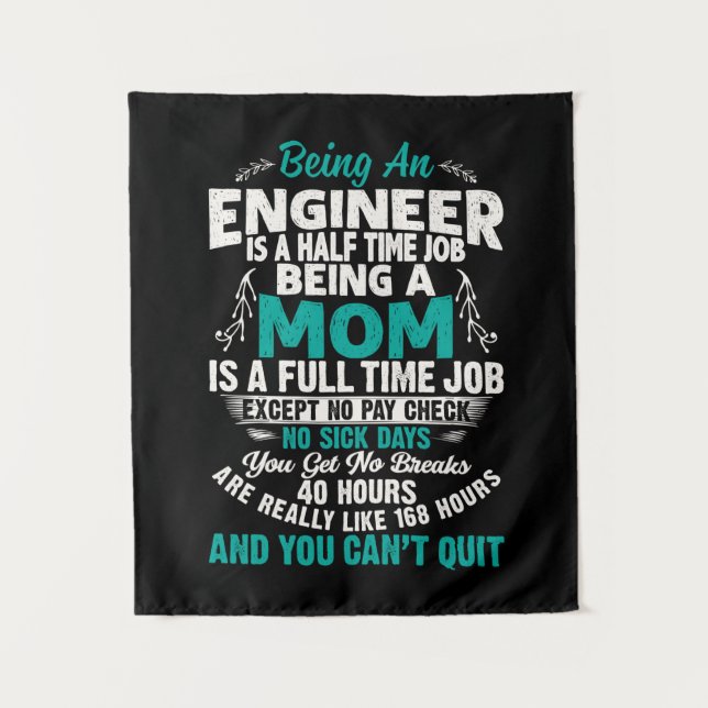 Engineer Art Being An Engineer Mom Tapestry (Front)