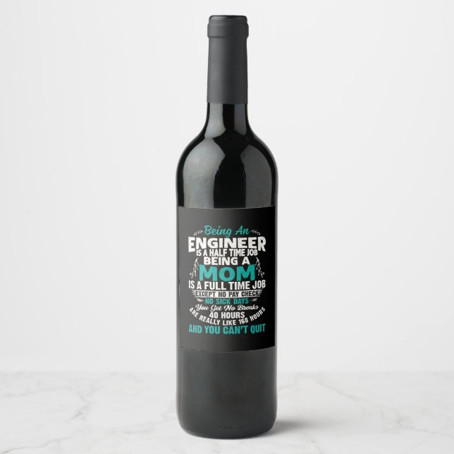 Engineer Art Being An Engineer Mom Wine Label (Front)