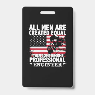 Engineer Art Some Men Become Professional Engineer Badge