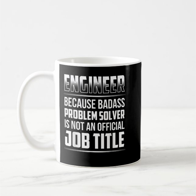 Engineer Because Badass Problem Solver Is Not An J Coffee Mug (Left)