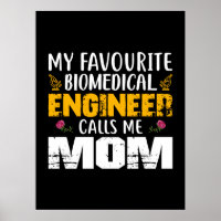 Engineer Biomedical Engineer Calls Me Mom
