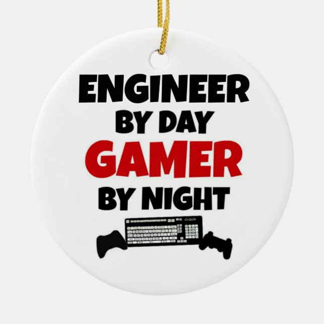 Engineer by Day Gamer by Night Ceramic Ornament (Front)
