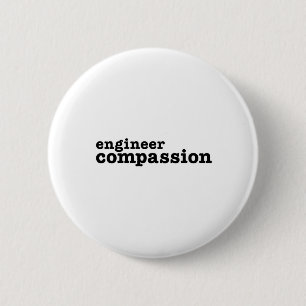 Engineer Compassion Pinback Button