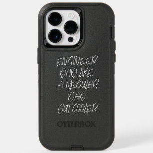 Engineer Dad Like A Regular Dad But Cooler OtterBox iPhone 14 Pro Max Case