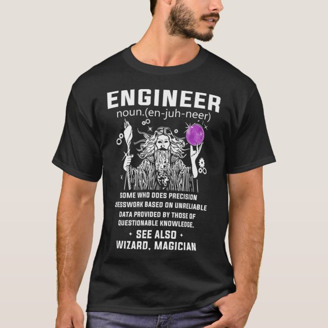 Engineer Definition Also Wizard Magician Funny Eng T-Shirt (Front)