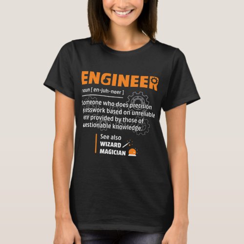 Engineer Definition Description Hilarious Engineer T_Shirt