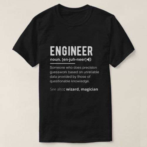Engineer Definition Engineering Gift T_Shirt