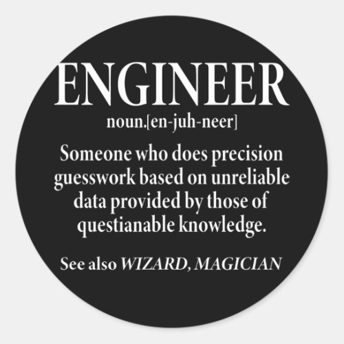 Engineer Definition Funny Engineering  Classic Round Sticker