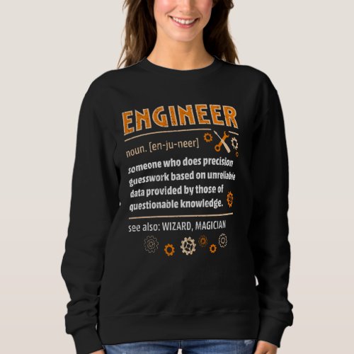 Engineer Definition Funny Engineering Nerdy Scienc Sweatshirt