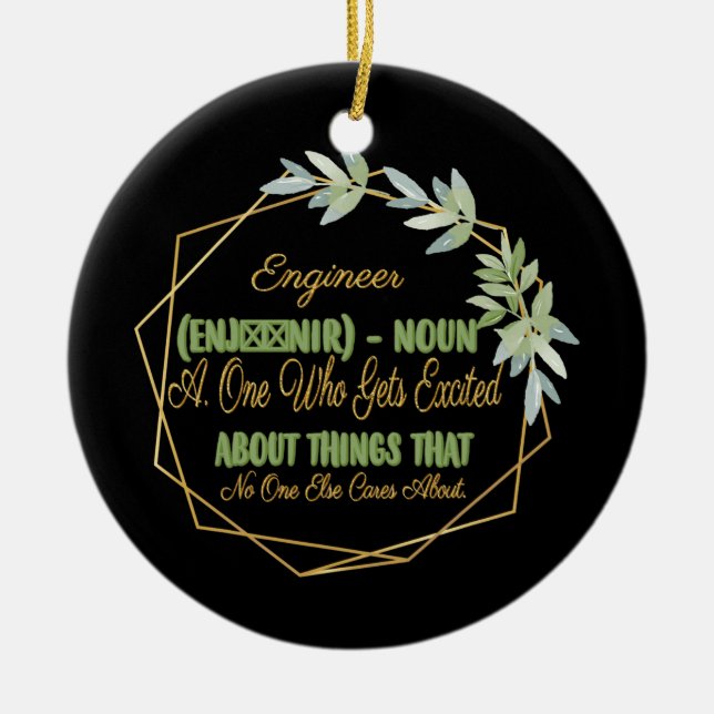 Engineer Definition Funny Humorous  Ceramic Ornament (Front)