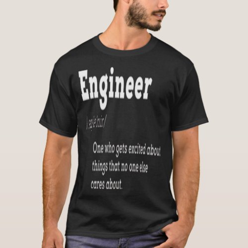 Engineer Definition I m An Engineer T_Shirt
