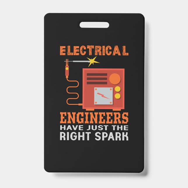 Engineer Electrical Engineers Have Just The Right Badge (Front)