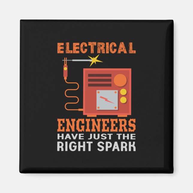 Engineer Electrical Engineers Have Just The Right Magnet (Front)