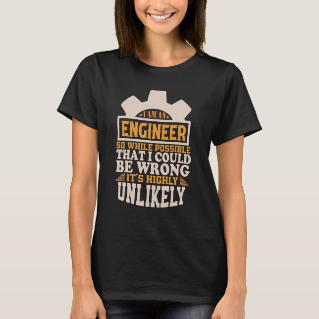 Engineer   Engineer  I m An Engineer T-Shirt (Front)