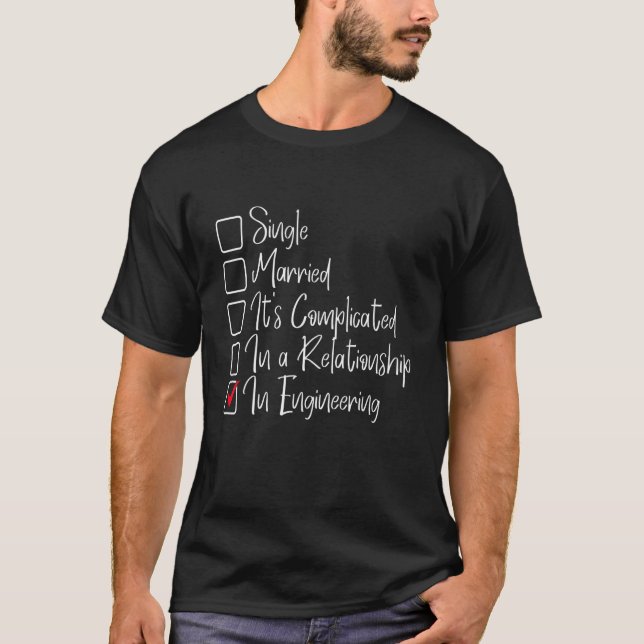 Engineer Engineer quote for men and women T-Shirt (Front)
