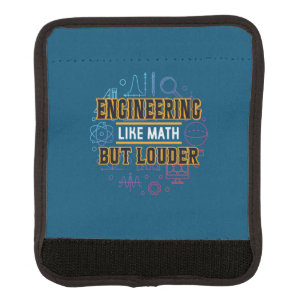 Engineer Engineering Like Math Luggage Handle Wrap