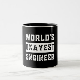 engineer, engineering, okayest, funny, humor Two-Tone coffee mug