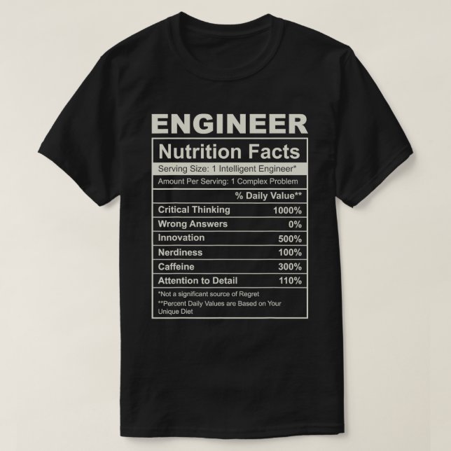Engineer  for Men Funny Engineering Nutrition Fact T-Shirt (Design Front)