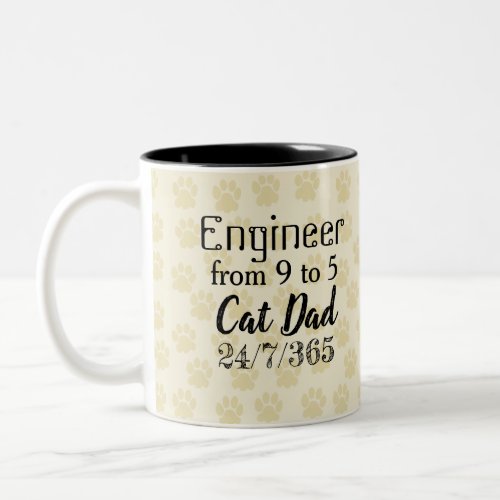 Engineer From 9 to 5  Cat Dad 247365 Two_Tone Coffee Mug