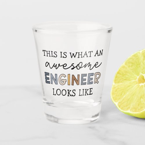 Engineer Funny Awesome Engineer  Engineering Shot Glass