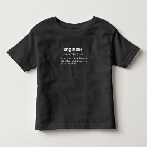 Engineer Funny Dictionary Definition Toddler T_shirt