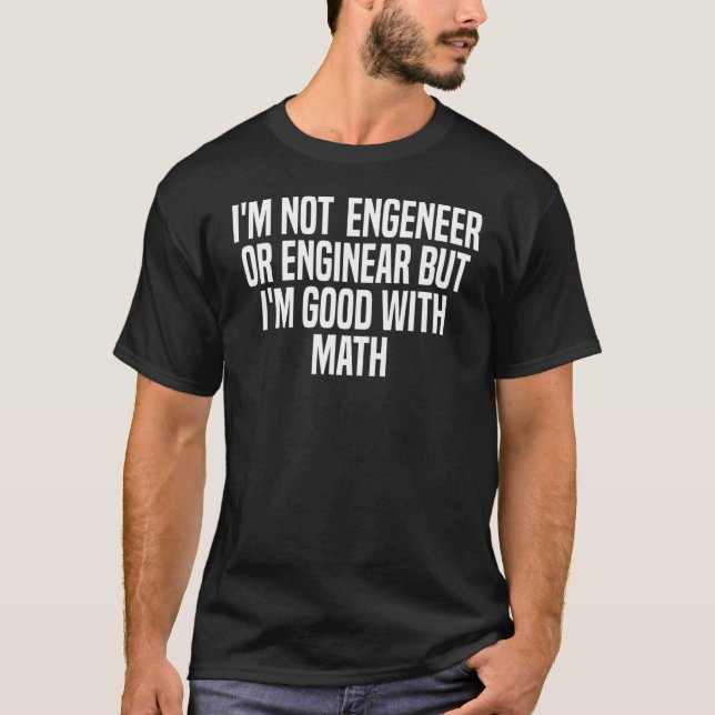 Engineer Funny Math Physics Science Nerd Geek Stud T-Shirt (Front)