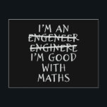 Engineer Good With Math Funny Engineering Quotes Postcard<br><div class="desc">The Funny Engineering Quotes Engineer Good With Math Graduation Degree Gift Math Scientists! For gifts for engineers,  engineer gifts,  engineering saying,  engineer quotes and engineer gifts funny! A engineer birthday,  engineer christmas,  World Engineering Day,  engineer graduation gift or engineer degree!</div>
