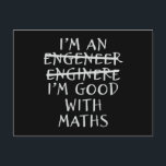 Engineer Good With Math Funny Engineering Quotes Postcard<br><div class="desc">The Funny Engineering Quotes Engineer Good With Math Graduation Degree Gift Math Scientists! For gifts for engineers,  engineer gifts,  engineering saying,  engineer quotes and engineer gifts funny! A engineer birthday,  engineer christmas,  World Engineering Day,  engineer graduation gift or engineer degree!</div>
