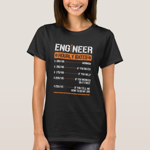 Engineer Hourly Rate Engineering Mechanical T-Shirt