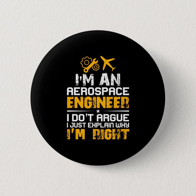 Engineer I Am A Aerospace Engineer Button (Front)