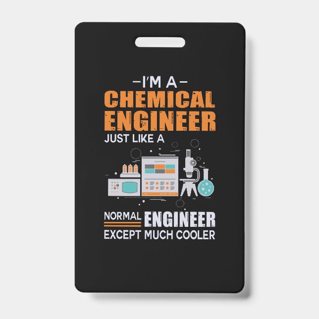 Engineer I Am A Chemical Engineer Badge (Front)