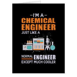 Engineer I Am A Chemical Engineer Card
