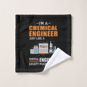 Engineer I Am A Chemical Engineer Wash Cloth