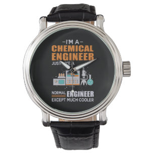 Engineer I Am A Chemical Engineer Watch
