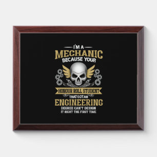 Engineer I Am A Mechanic Engineering Award Plaque