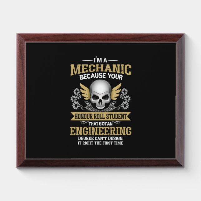 Engineer I Am A Mechanic Engineering Award Plaque (Horizontal)