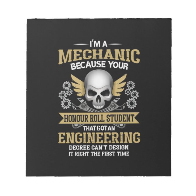 Engineer I Am A Mechanic Engineering Notepad (Front)