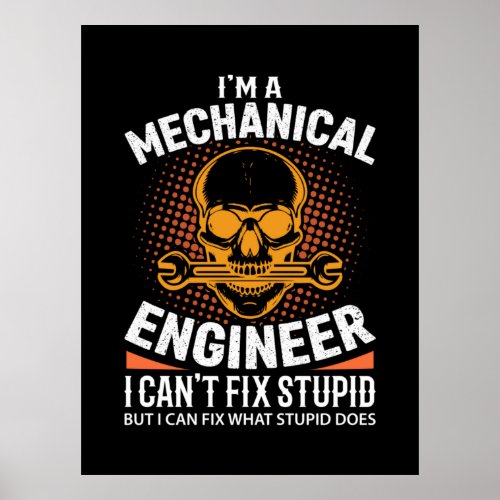 Engineer I Am A Mechanical Engineer Poster